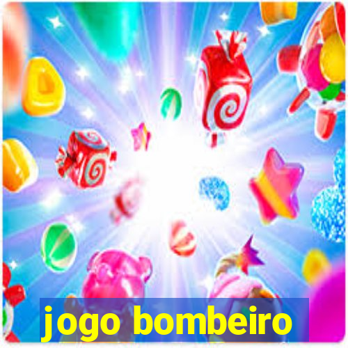 jogo bombeiro